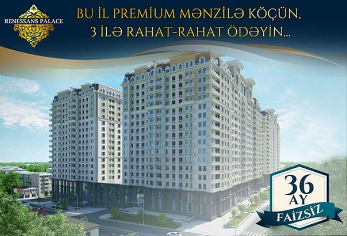 Ayda 1850 manat ödəməklə 3 ilə premium mənzil almaq olar