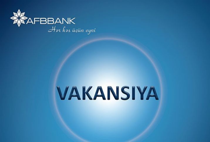 AFB Bankın Gəncə filialına mütəxəssis tələb olunur