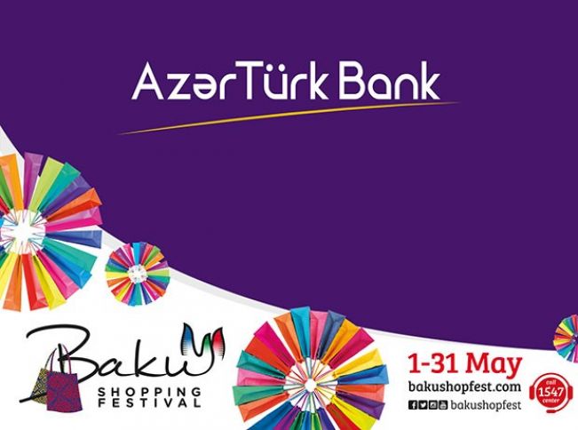 Azər Türk Bank Bakı Şopinq Festivalının rəsmi tərəfdaşıdır