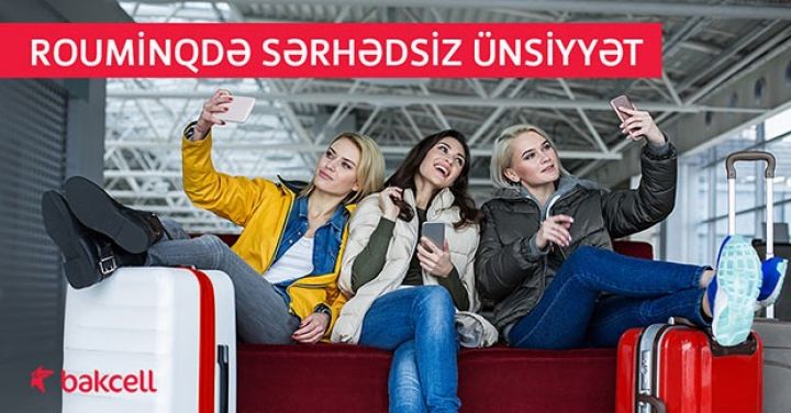 “Bakcell”in rouminq xidmətindən istifadə daha da asanlaşdı 