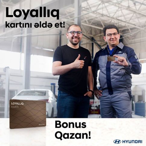 Hyundai-dan qazandıran Loyallıq kartı - KAMPANİYA