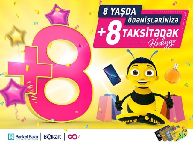 Bolkartın 8 yaşında 800 AZN-dək BAL və  ödənişlərinizə +8 taksitədək HƏDİYYƏ!