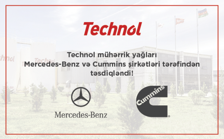 Technol mühərrik yağları Mercedes-Benz və Cummins şirkətləri tərəfindən təsdiqləndi