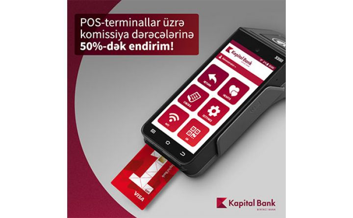 Kapital Bank POS terminal komissiyalarına endirim etdi