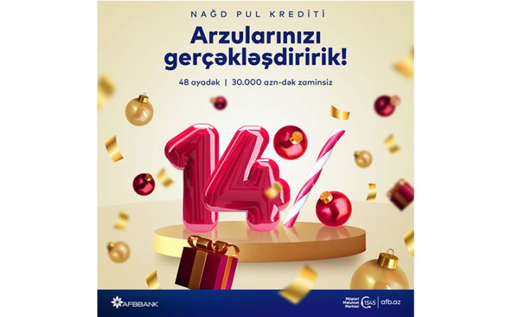 AFB Bankdan yeni il sevinci - 14%-LƏ NAĞD PUL KREDİTİ