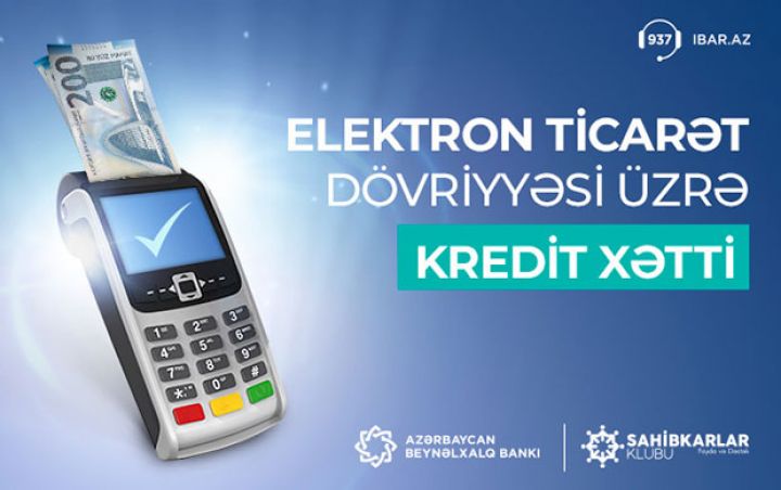 Elektron ticarətlə məşğul olanlara Beynəlxalq Bankdan dəstək