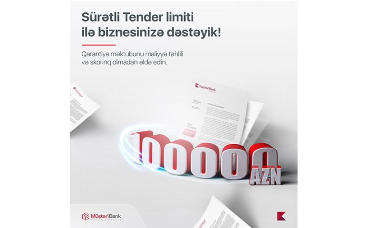 Kapital Bank “Sürətli tender” limitini bir qədər də artırdı