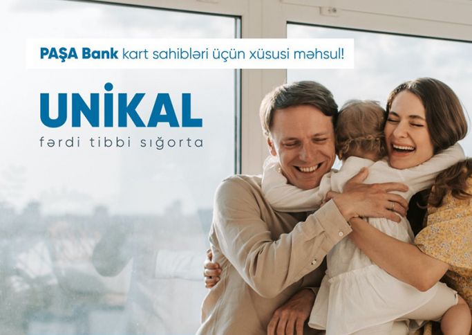 PAŞA Bank kart sahibləri üçün PAŞA Sığortadan “Unikal” könüllü tibbi sığorta məhsulu