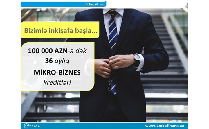 Embafinans sərfəli biznes kreditləri təklif edir