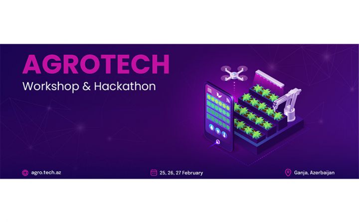 AgroTech Hackathon və AgroTech Workshop təşkil ediləcək