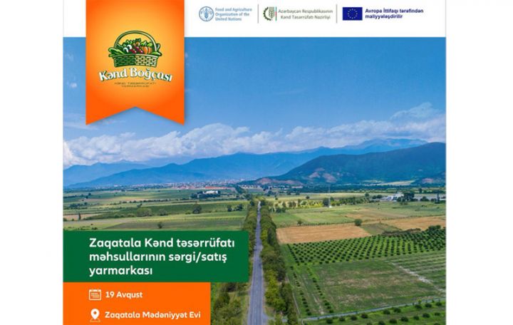 Hər kəs Zaqatalaya "Kənd Boğçası" yarmarkasına dəvət olunur