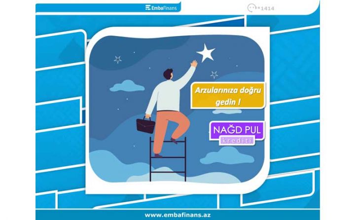 Embafinans-ın “Nağd Pul” kreditləri daha əlçatan oldu