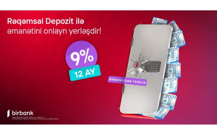Birbank-dan bank sektorunda yenilik: Rəqəmsal depozit