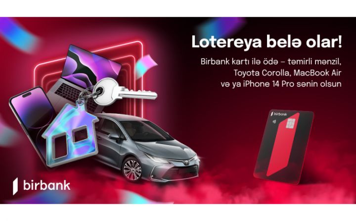 İki gün sonra Birbank lotereyasının qalibləri məlum olacaq