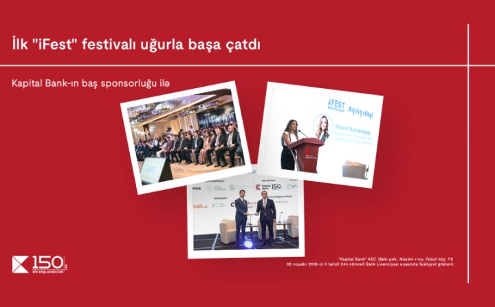 Kapital Bank-ın baş sponsorluğu ilə “iFest-İnnovasiya və Texnologiya” festivalı baş tutub
