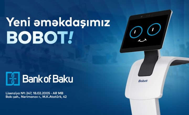 Bank of Baku-da yeni dövr: robotlar xidmət göstərəcək