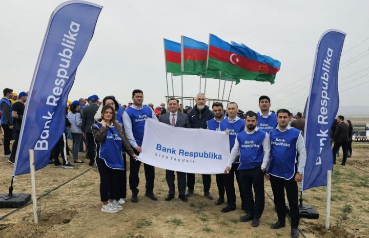 Bank Respublika rəhbərliyi və əməkdaşları ağacəkmə aksiyasında iştirak etdi