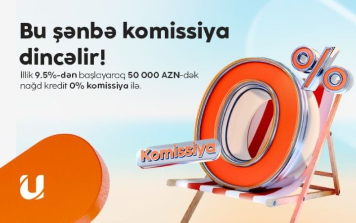 “Unibank” hər kəs üçün 1 günlük 0 % komissiyalı kredit aksiyası keçirir