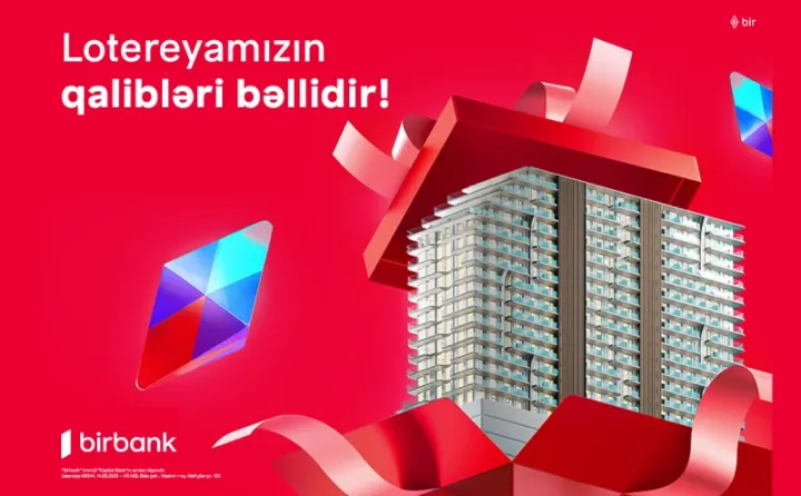 Birbank-ın Yeni il lotereyasında mənzilin sahibi bəlli oldu