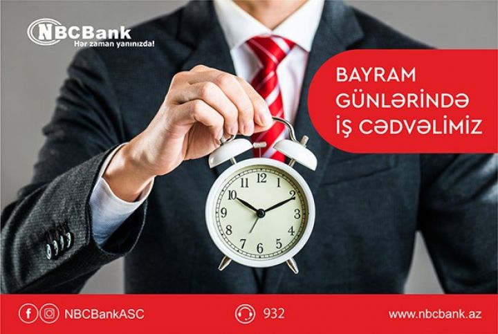 "NBCBank" Qurban Bayramı günlərində də sizin xidmətinizdə