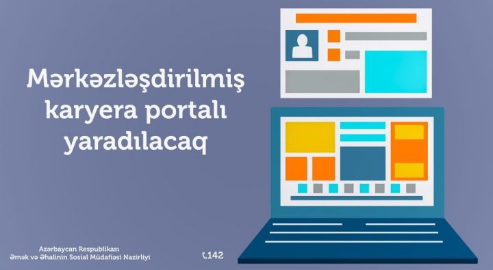 Mərkəzləşdirilmiş karyera portalı yaradılacaq