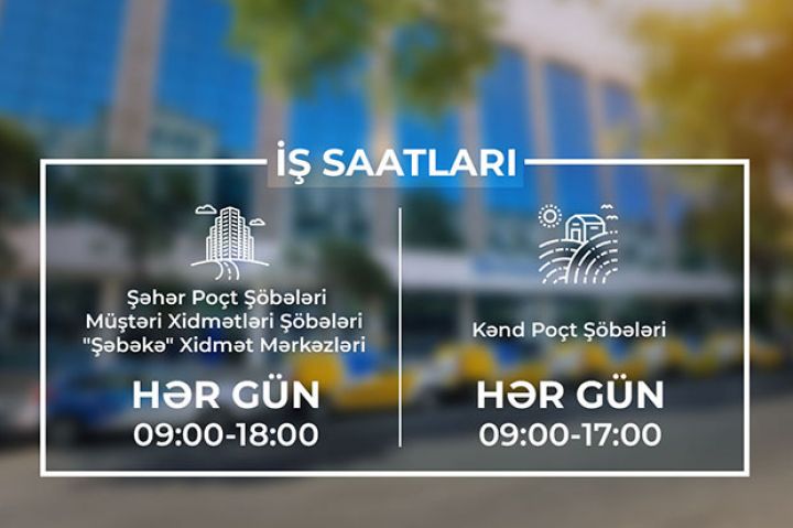 Poçt şöbələrinin iş vaxtı uzadıldı
