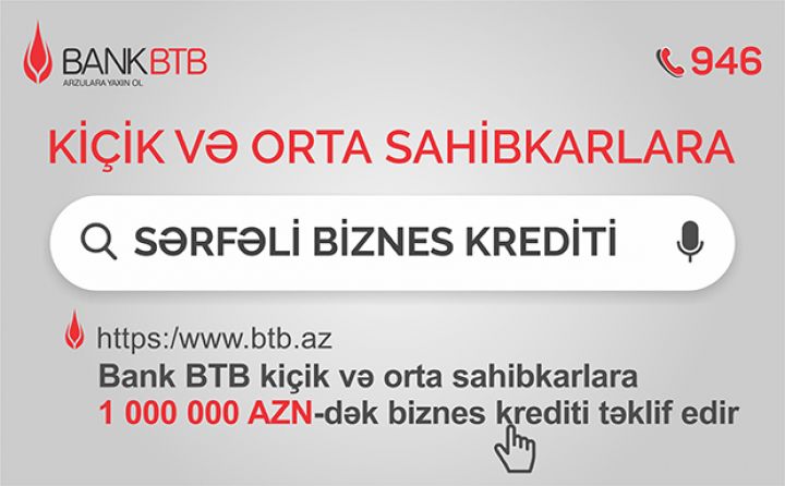 Bank BTB kiçik və orta sahibkarlara dəstəyini davam etdirir!