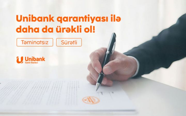 Unibank biznes sahiblərinə Təminatsız Qarantiya verir