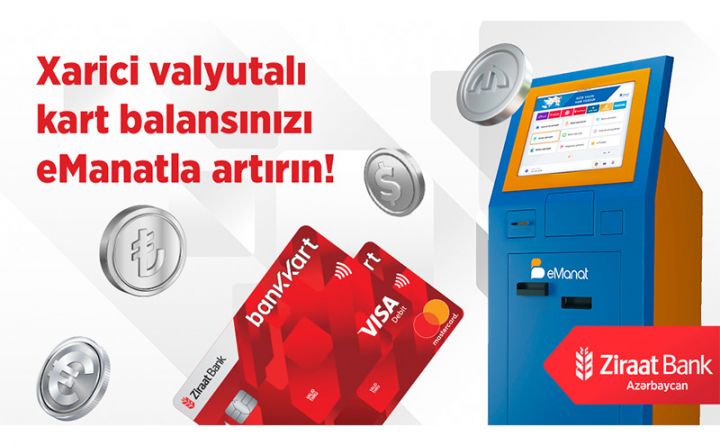 Ziraat Bank Azərbaycan xarici valyutada olan kartları üçün yeni imkanlar yaratdı