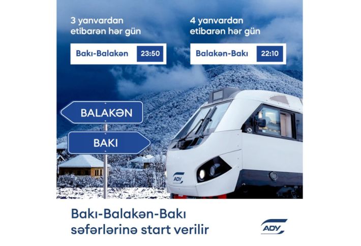 ADY Bakı-Balakən-Bakı marşrutunun gecə səfərlərinə start verir