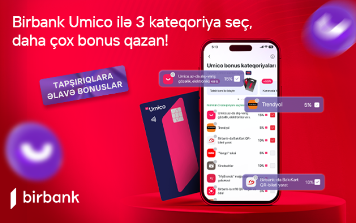 Birbank Umico sahibləri 3 kateqoriya seçimi ilə daha çox bonuslar qazanacaqlar