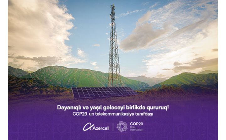 Azercell COP29-un telekommunikasiya tərəfdaşıdır