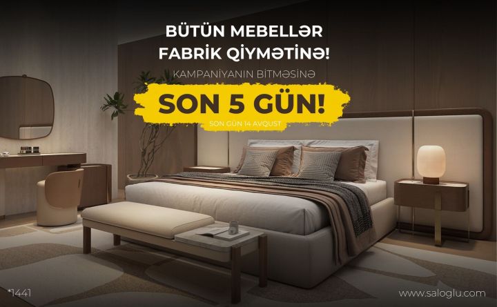 SALOĞLU-nun Fabrik qiymətinə kampaniyasında son 5 gün