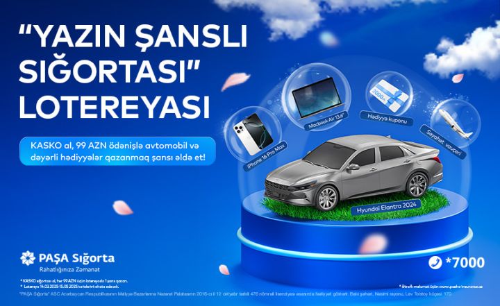 Bu yaz şans sizin tərəfinizdə olsun! - PAŞA Sığortadan yeni lotereya